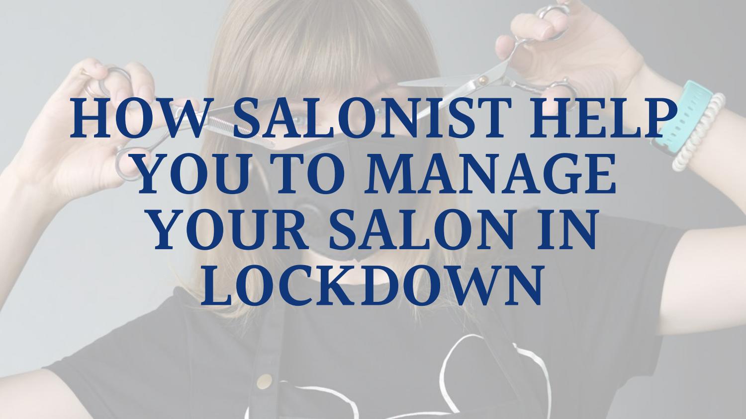 How Salonist help you to manage your Salon in lockdown by Salonist Issuu