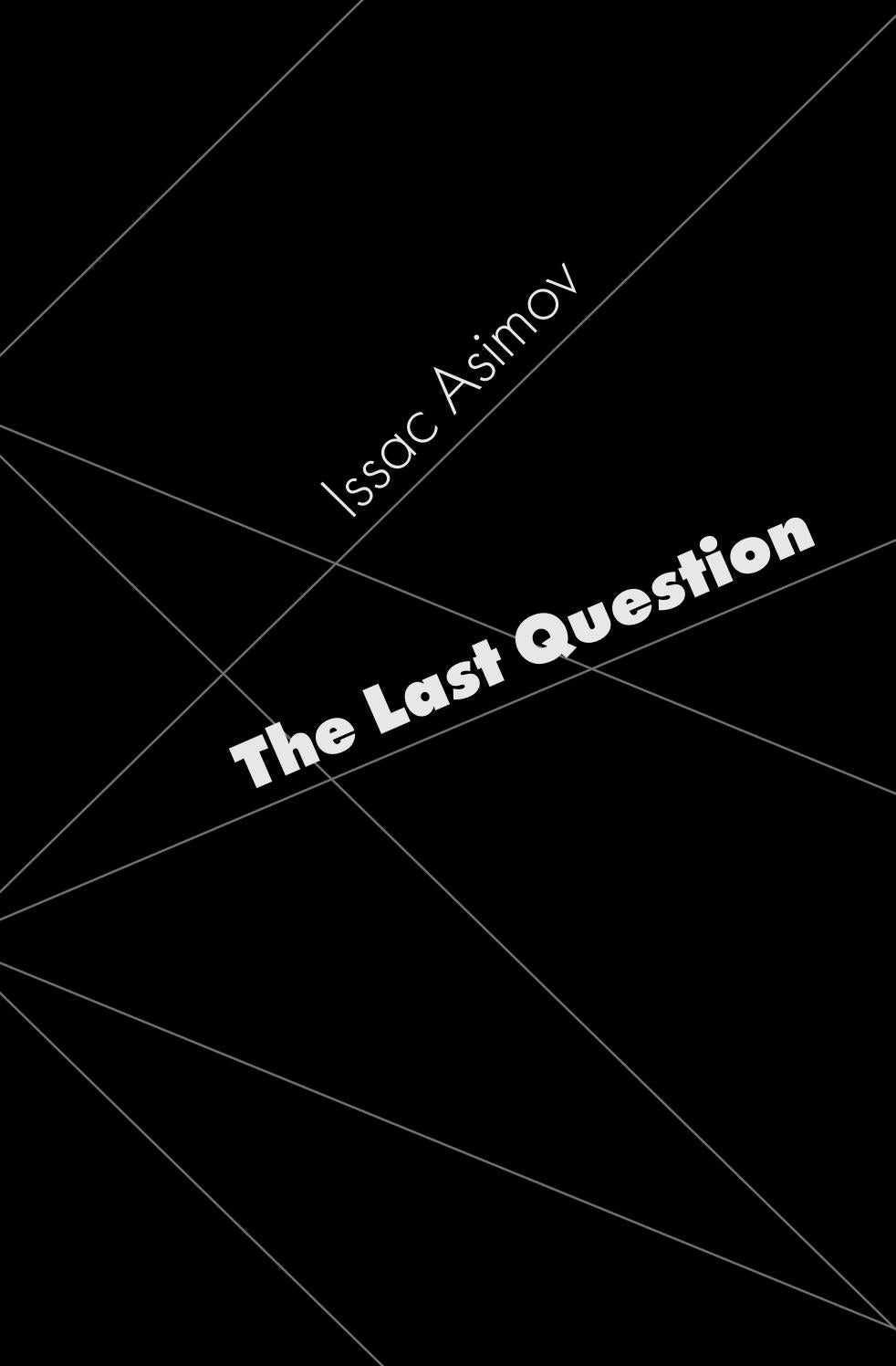 The Last Question by Issac Asimov by Anoushka Verma Issuu