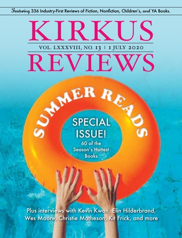 July 1, 2020: Volume LXXXVIII, No 13 by Kirkus Reviews - Issuu