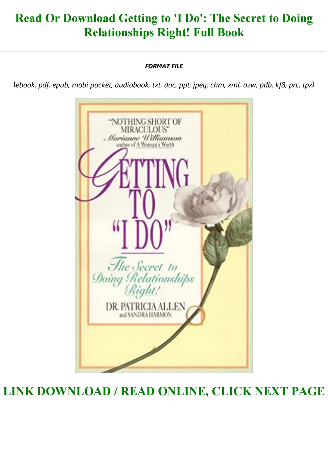 Pdf Download Getting To I Do The Secret To Doing Relationships Right Full By Pickle146546 Issuu
