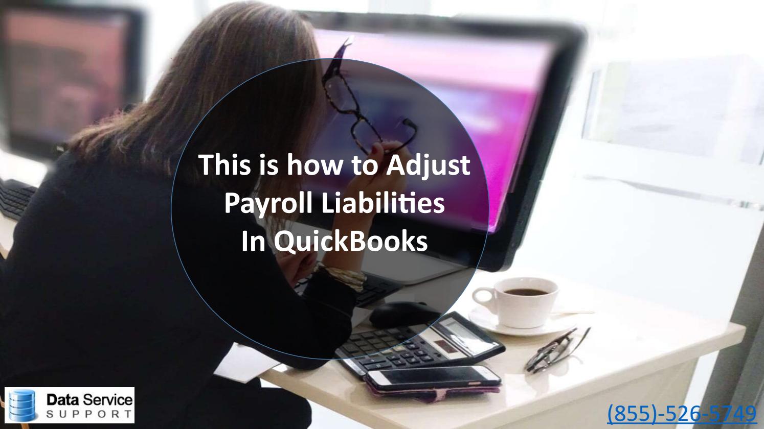 this-is-how-to-adjust-payroll-liabilities-in-quickbooks-by
