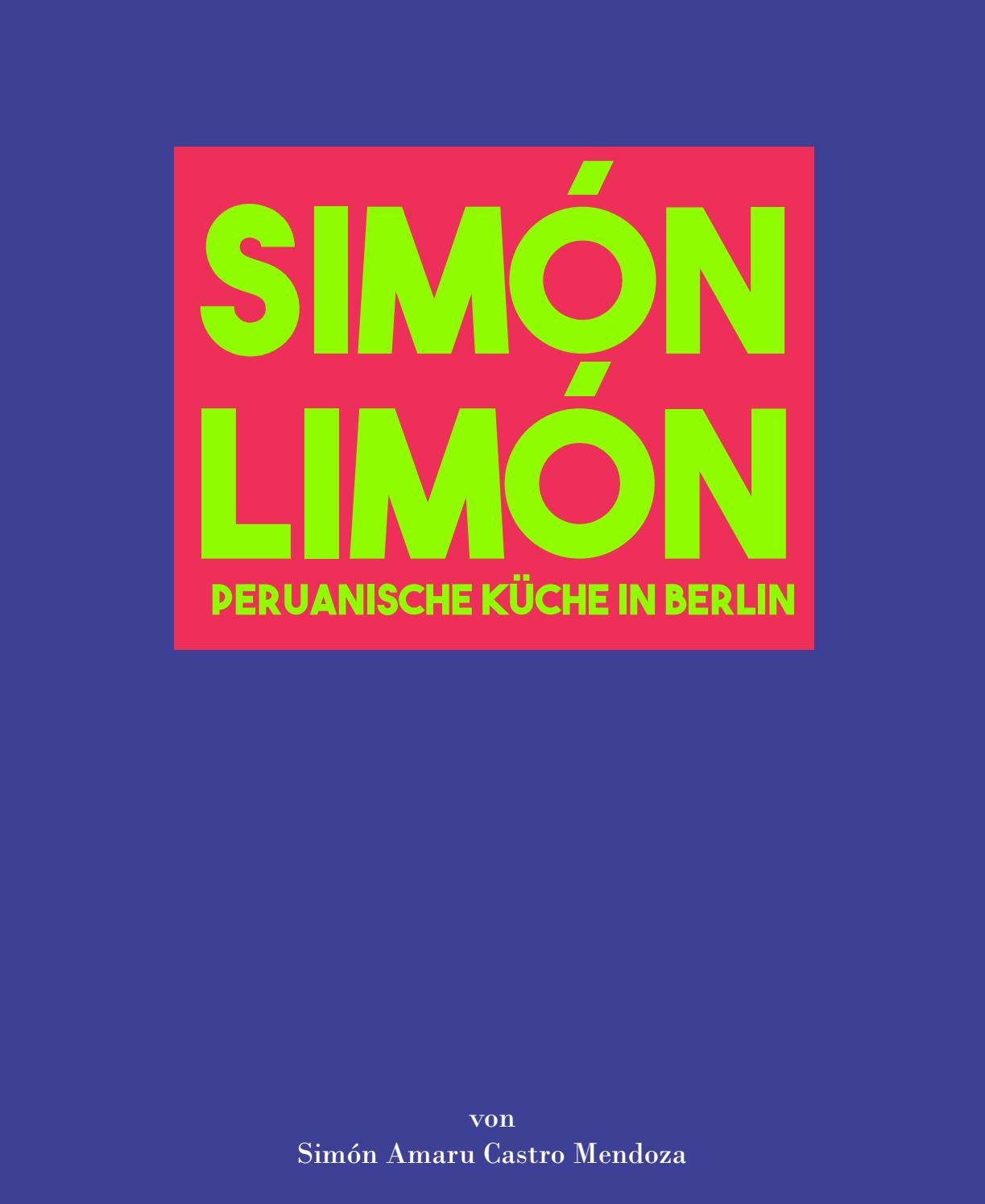 Simón Limón peruanische Küche in Berlin by Simón Limón Issuu