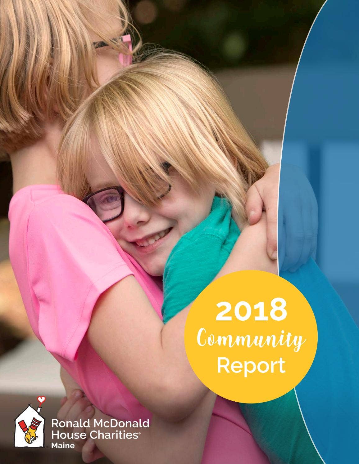 2018 Community Report by Ronald McDonald House Charities of Maine - Issuu