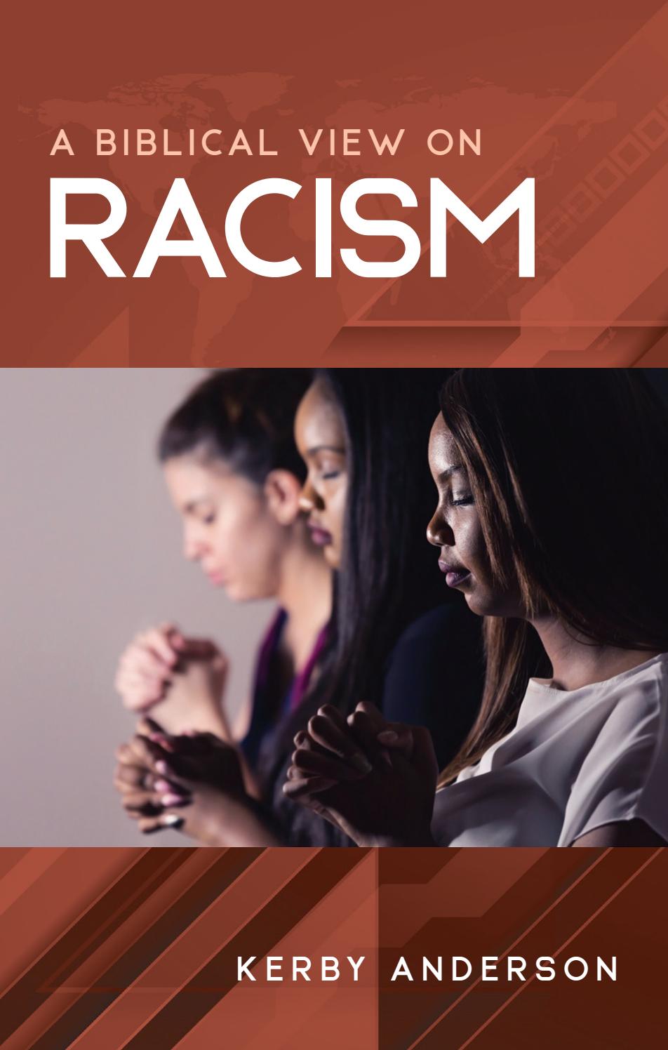 A Biblical View on Racism by Kerby Anderson by Point of View Ministries Issuu