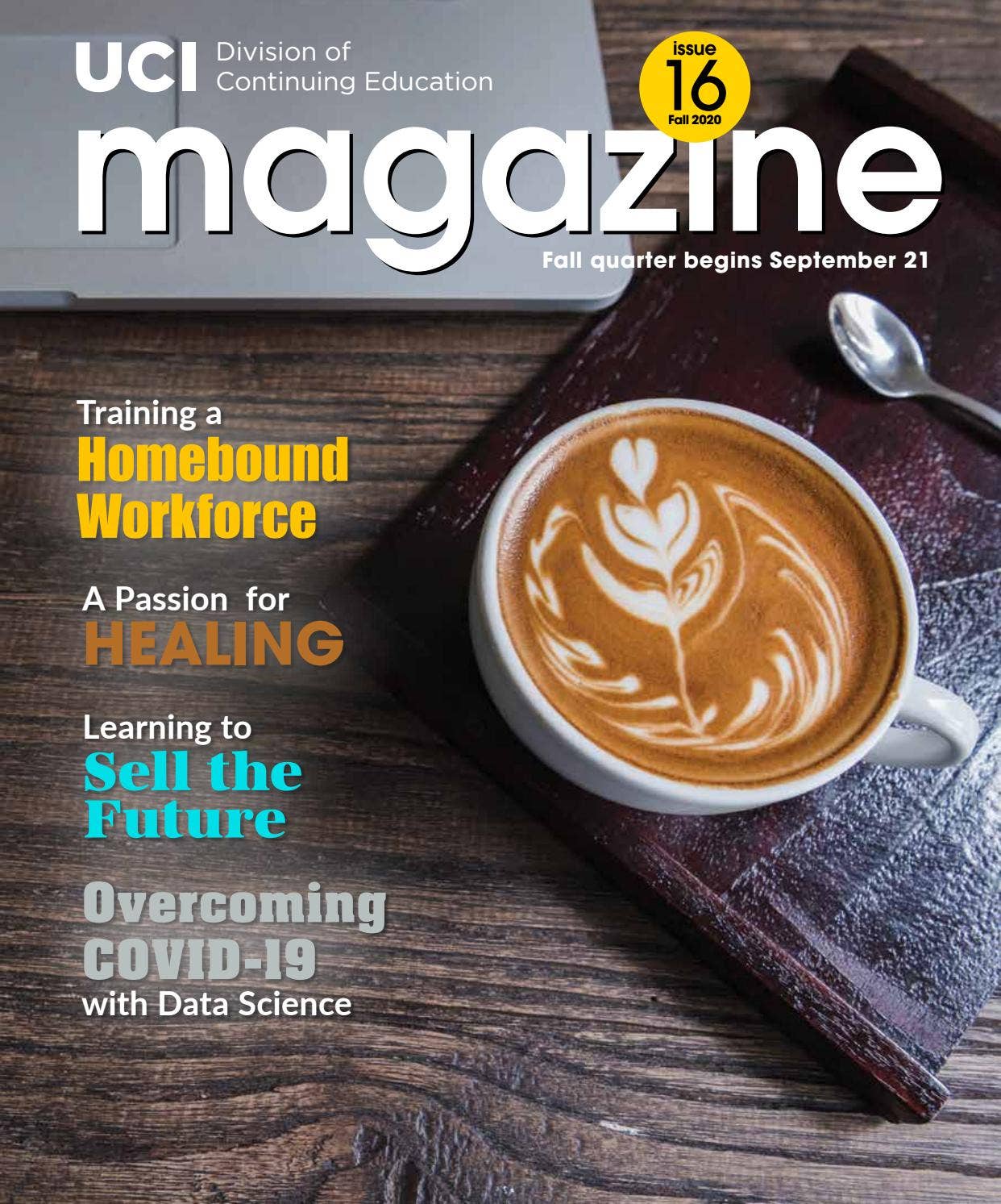 UCI Division of Continuing Education Magazine. Issue 16 Fall 2020. by
