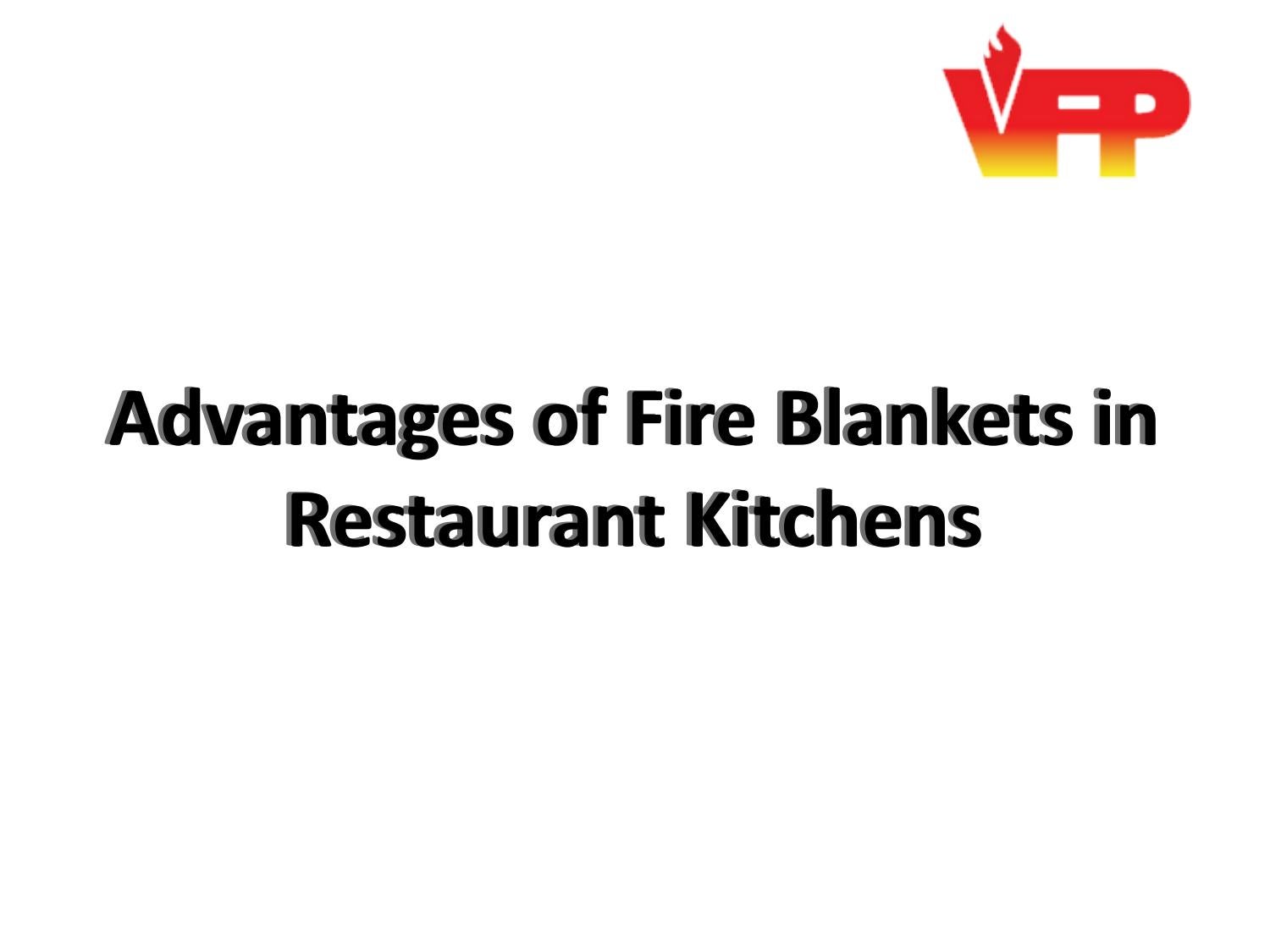 Advantages of Fire Blankets in Restaurant Kitchens by Victorian Fire Protection Issuu