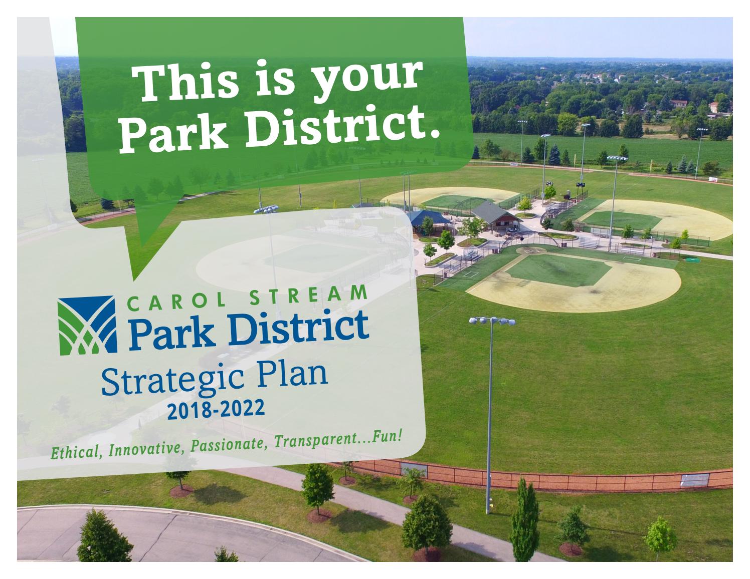 Carol Stream Park District Strategic Plan 2018 2022 By Theresa Esposito Issuu