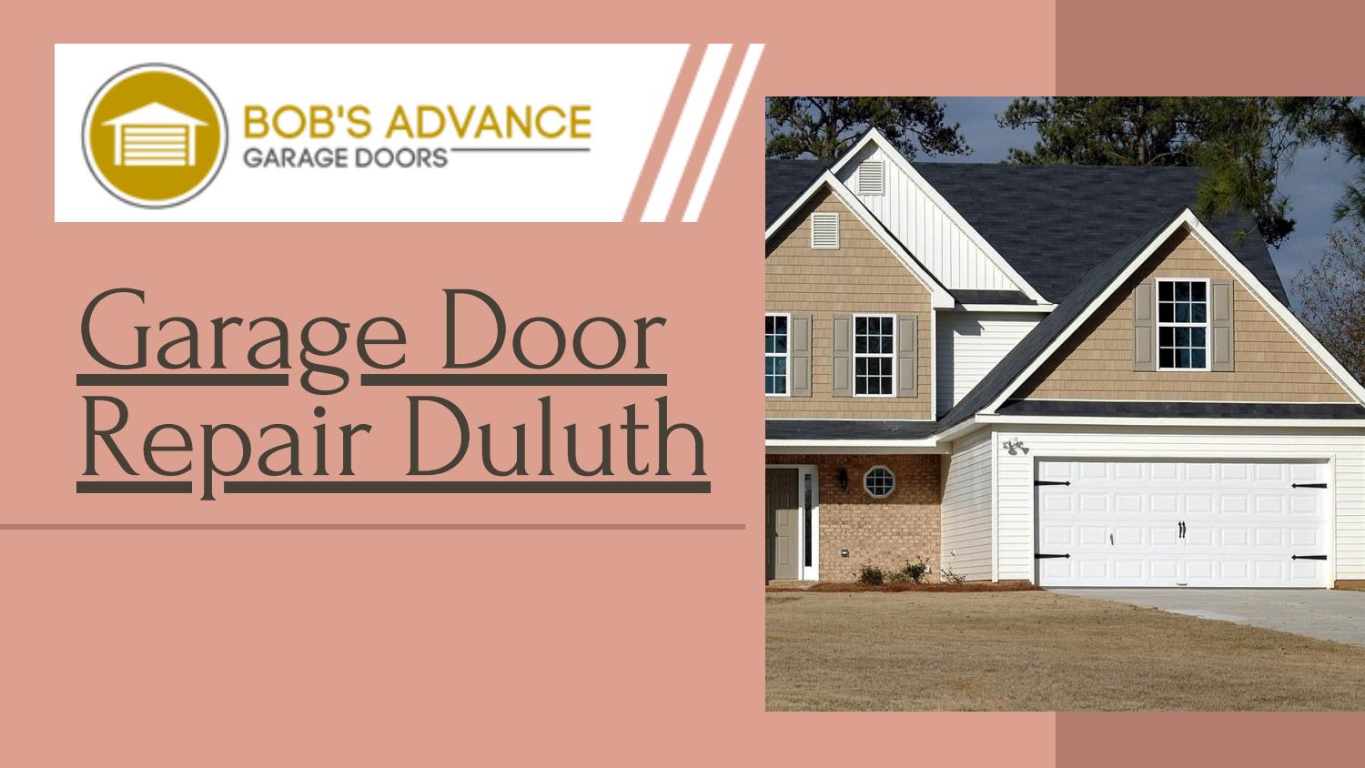 Door Repair service in Duluth by Bob's Advance Garage Doors Issuu