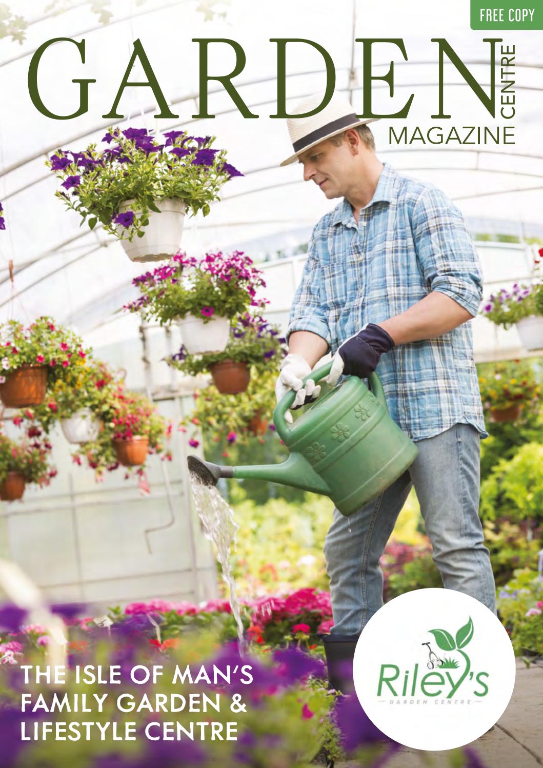Rileys Garden & Lifestyle Centre Magazine by Garden Centre Magazine Issuu