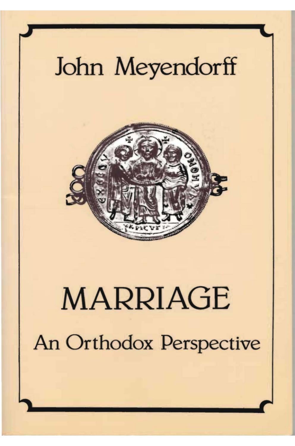 John Meyendorff MARRIAGE. An Orthodox Perspective by Jari Haukka Issuu