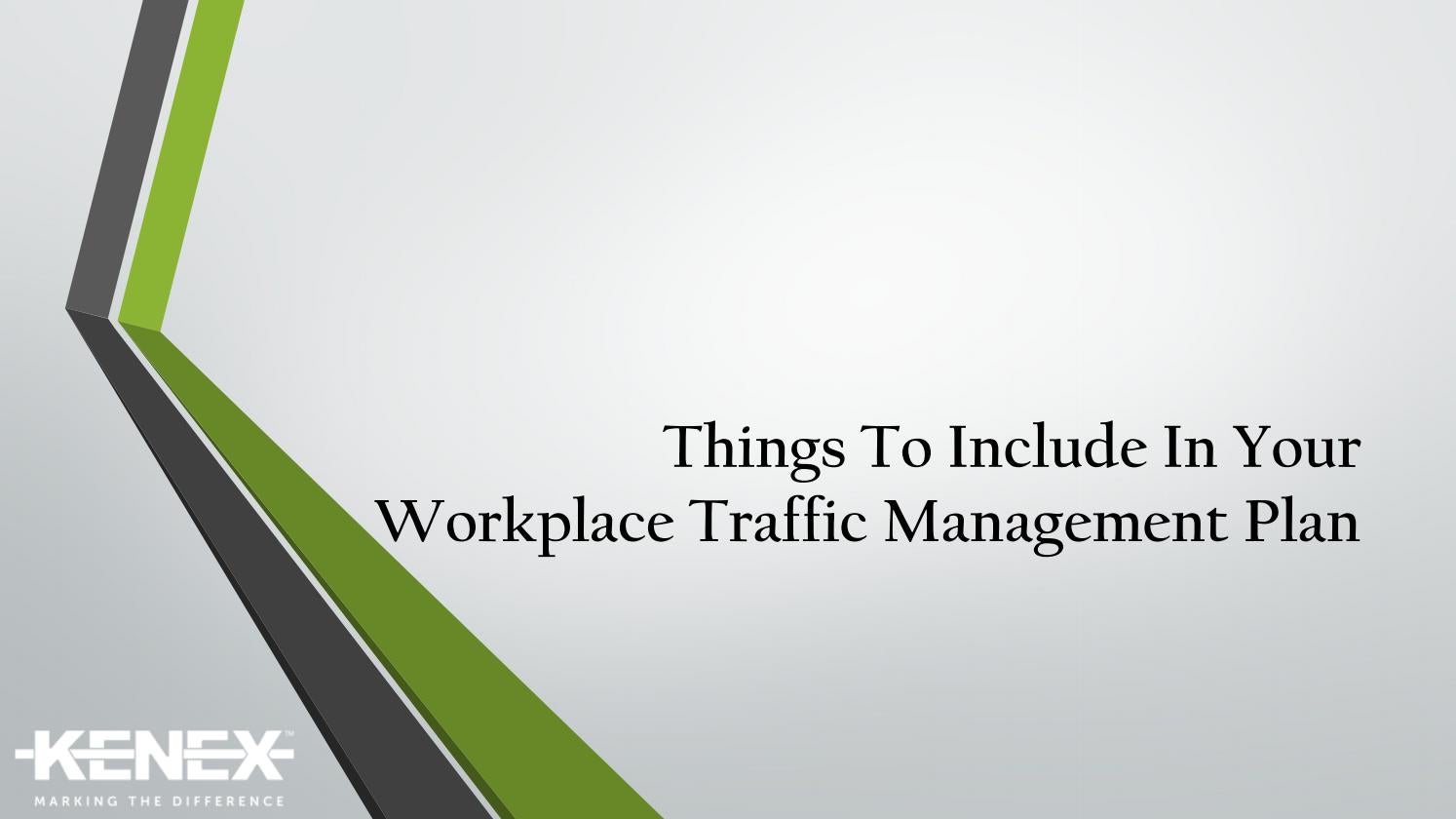 Things To Include In Your Workplace Traffic Management Plan by Kenex ...