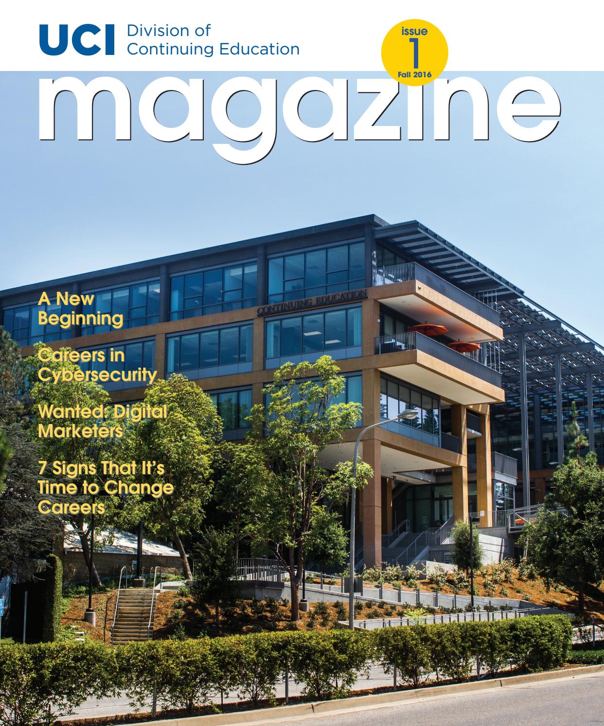 UCI Division of Continuing Education Magazine. Issue 1: Fall 2016. by UCI  Division of Continuing Education - Issuu