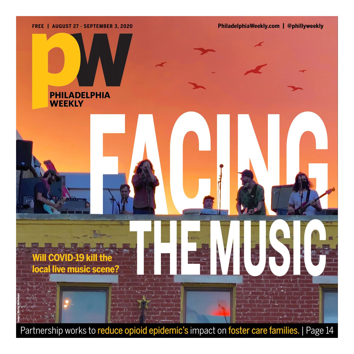 PHILADELPHIA WEEKLY | AUGUST 27 - SEPTEMBER 3, 2020 by Philadelphia Weekly  - Issuu