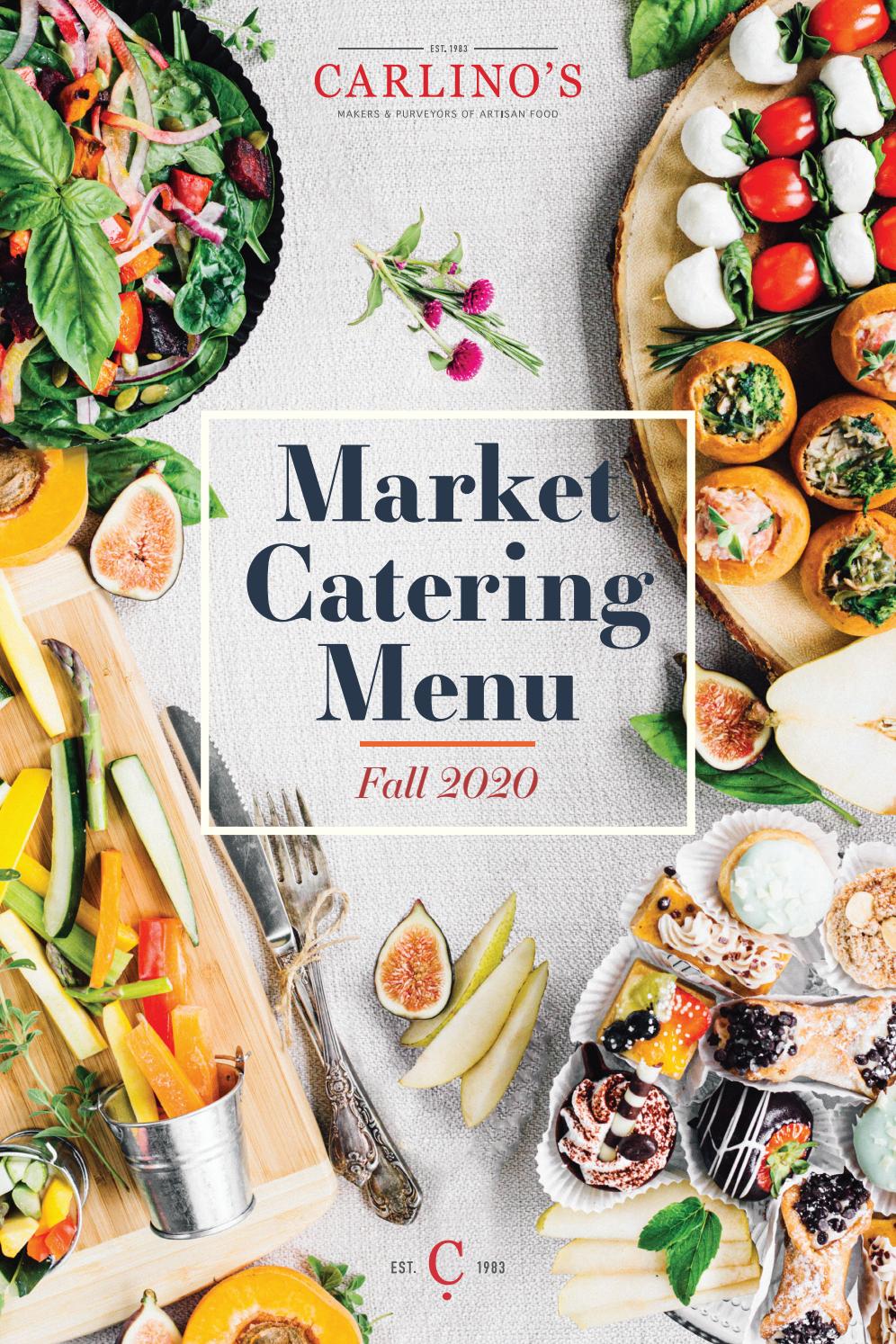 Market Catering Menu Fall 2020 By CarlinosMarket Issuu