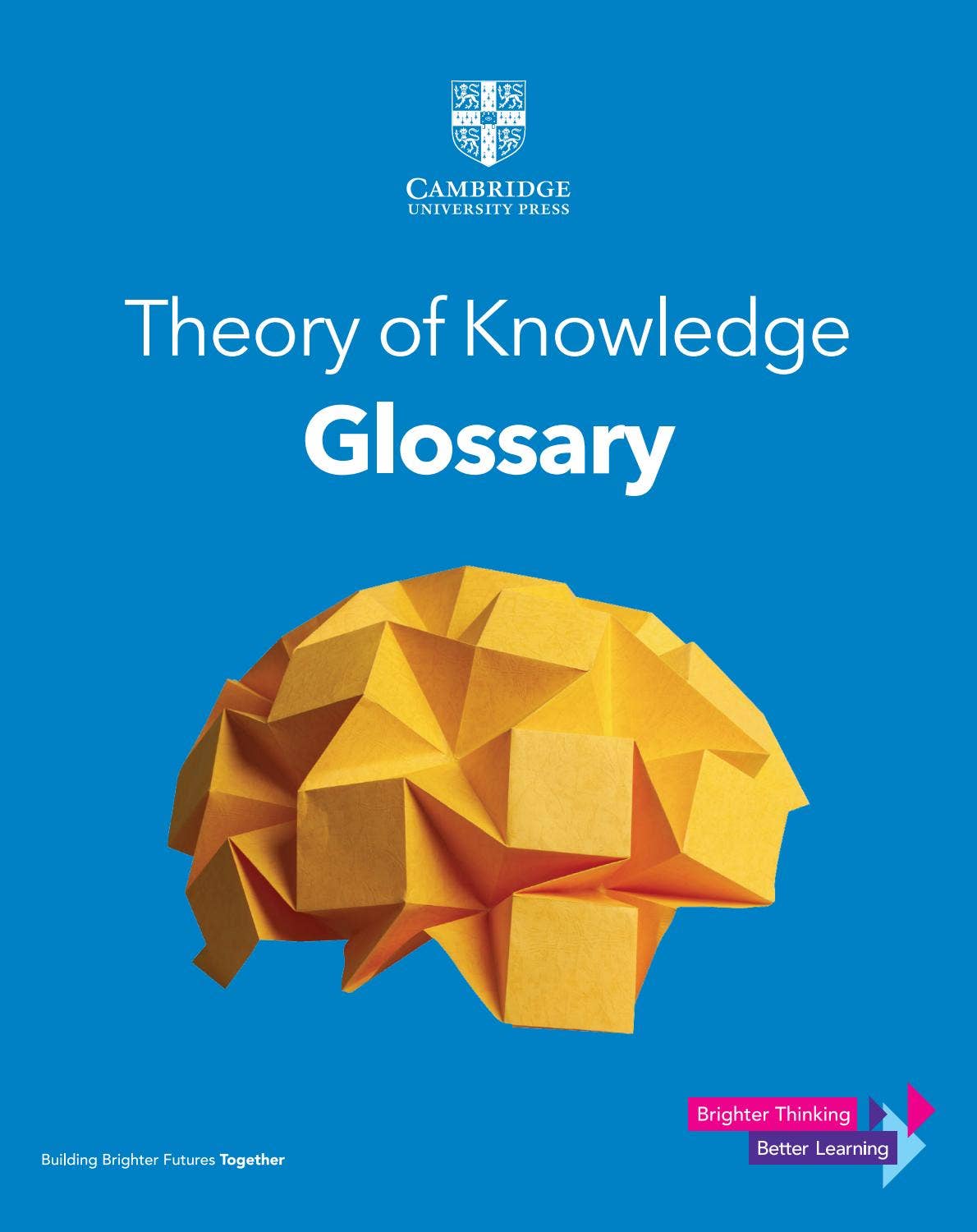 Theory of Knowledge Glossary by Cambridge International Education