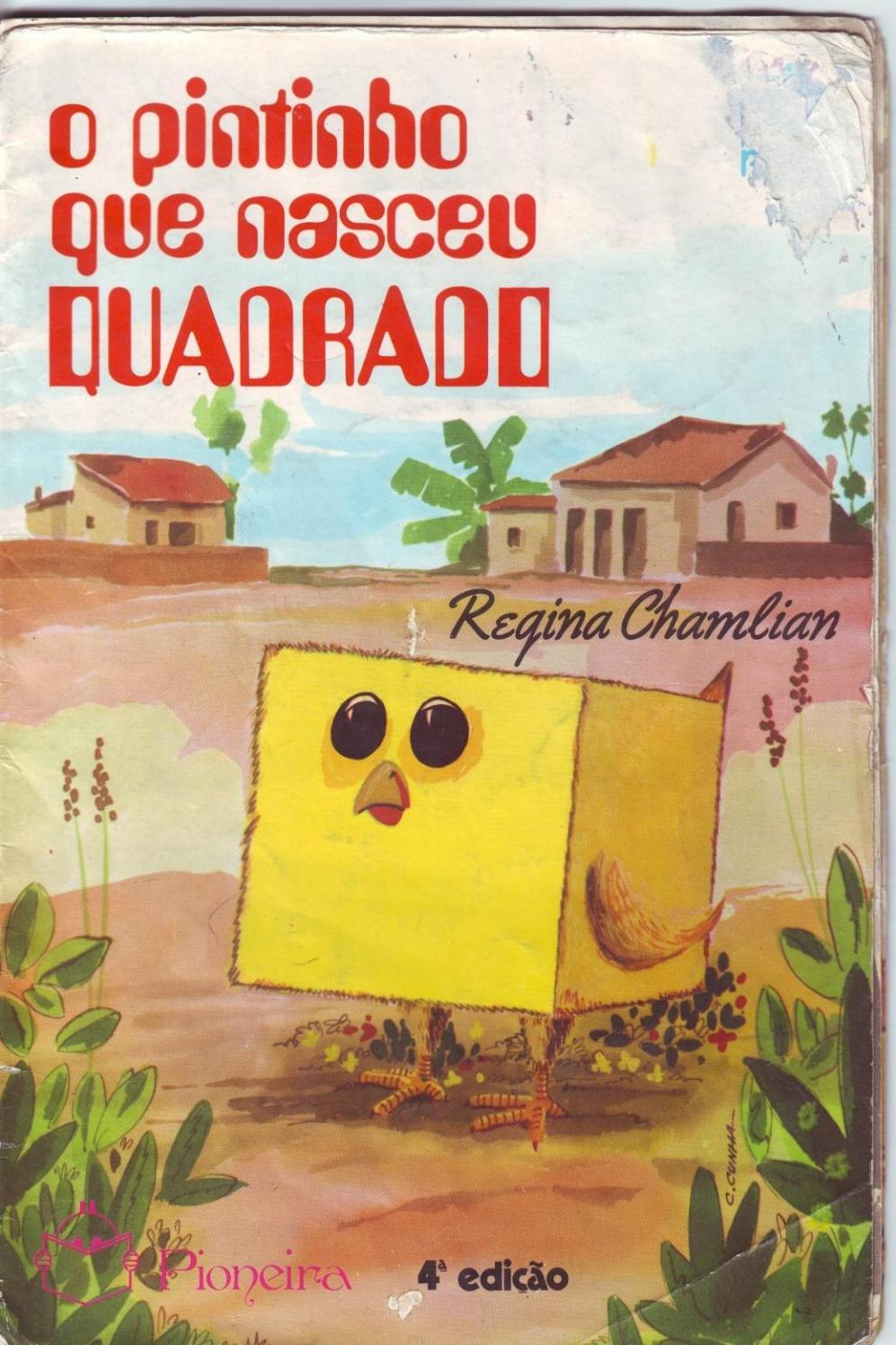 O PINTINHO QUE NASCEU QUADRADO by elly.plack Issuu