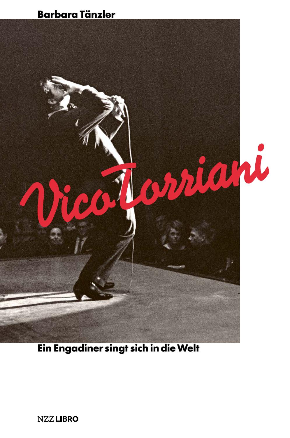 Barbara Tanzler Vico Torriani Ein Engadiner Singt Sich In Die Welt By Nzz Libro Issuu