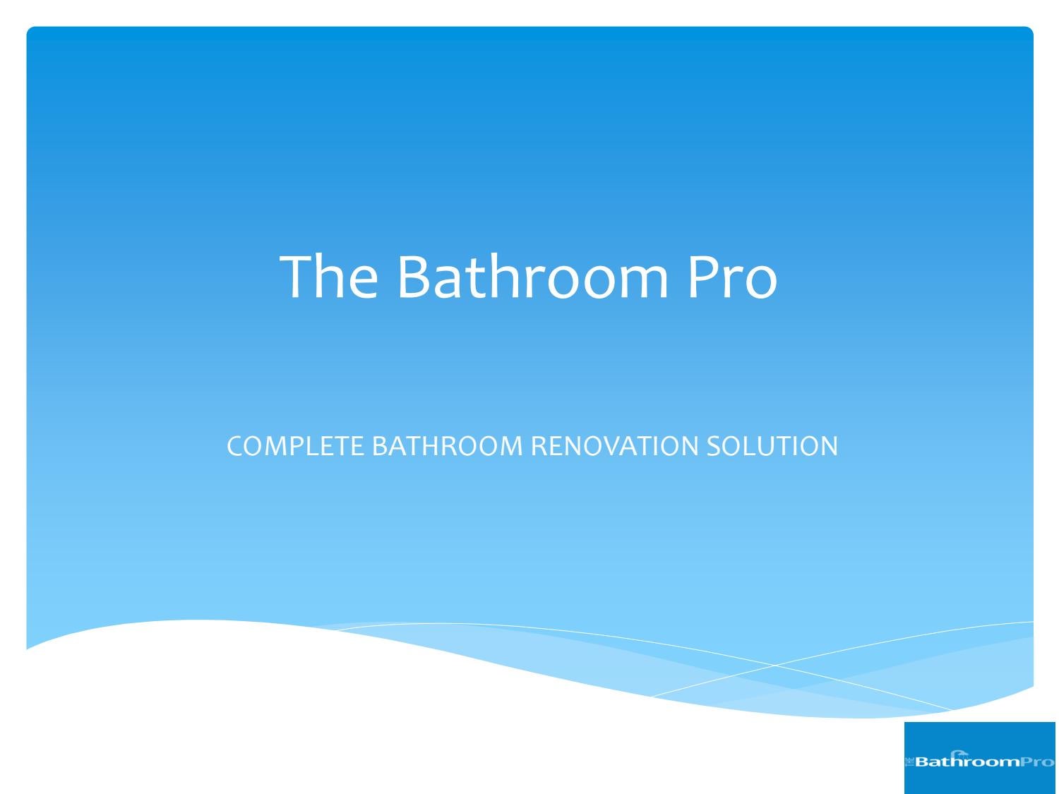 Bathroom Renovations and remodeling specialists by TheBathroomPRO Issuu