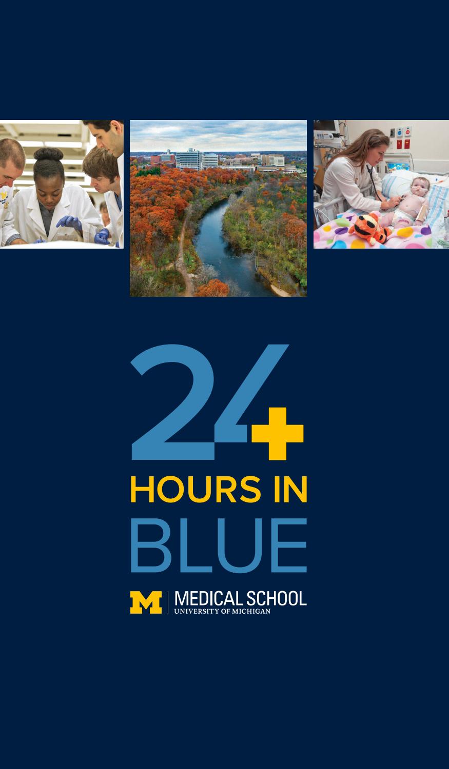 24 Hours in Blue - University of Michigan Medical School Interview Day  Booklet by Michigan Medicine - Issuu