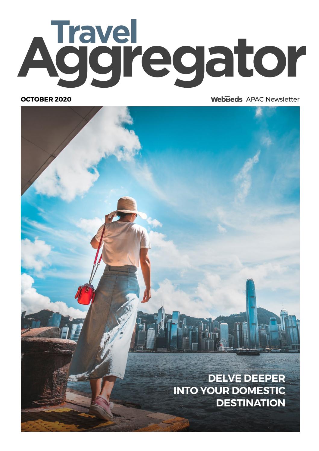 Travel Aggregator October 2020 By Webbeds Asia Pacific Issuu