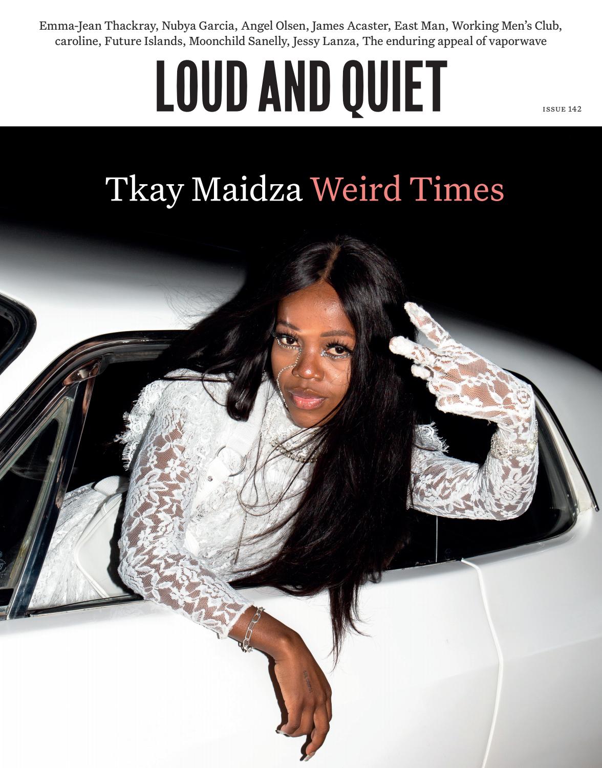 Tkay Maidza – Loud And Quiet 142 by