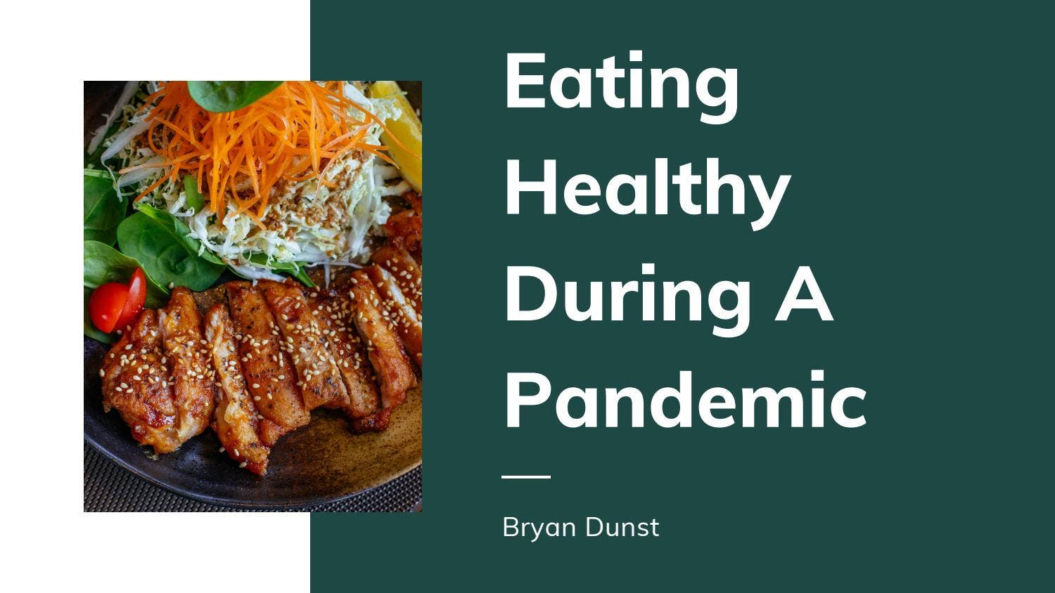 Eating Healthy During A Pandemic by Bryan Dunst - Issuu