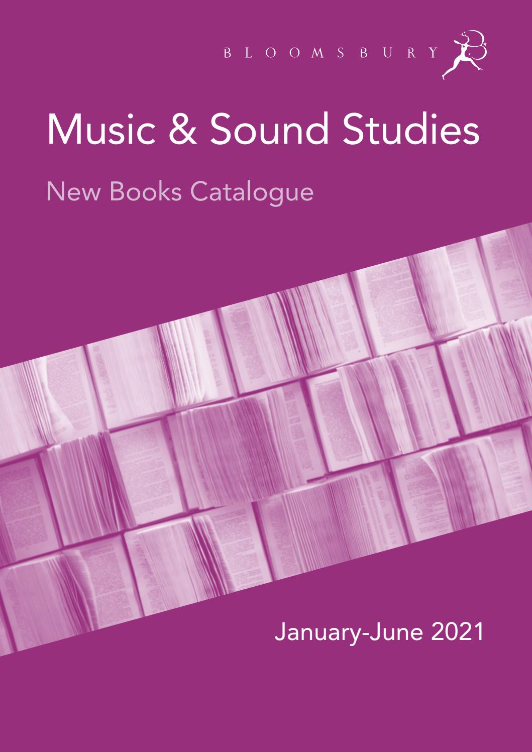 Music & Sound Studies New Books JanuaryJune 2021 by Bloomsbury Publishing Issuu