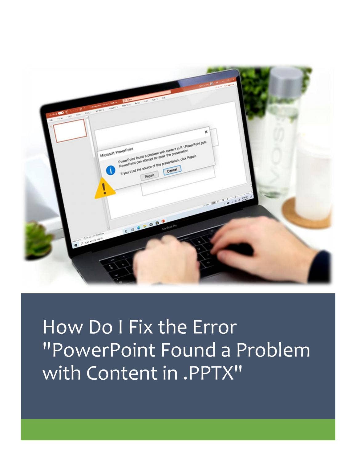 How Do I Fix the Error "PowerPoint Found a Problem with Content in ...