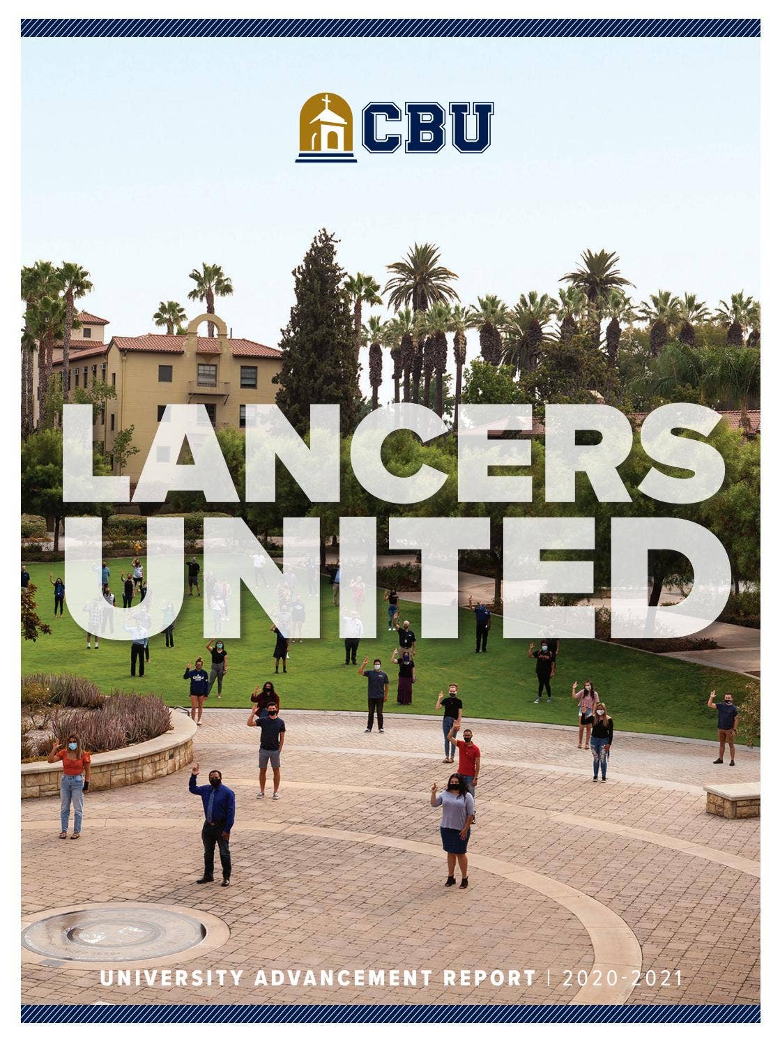 CBU University Advancement Report 20202021 by California Baptist