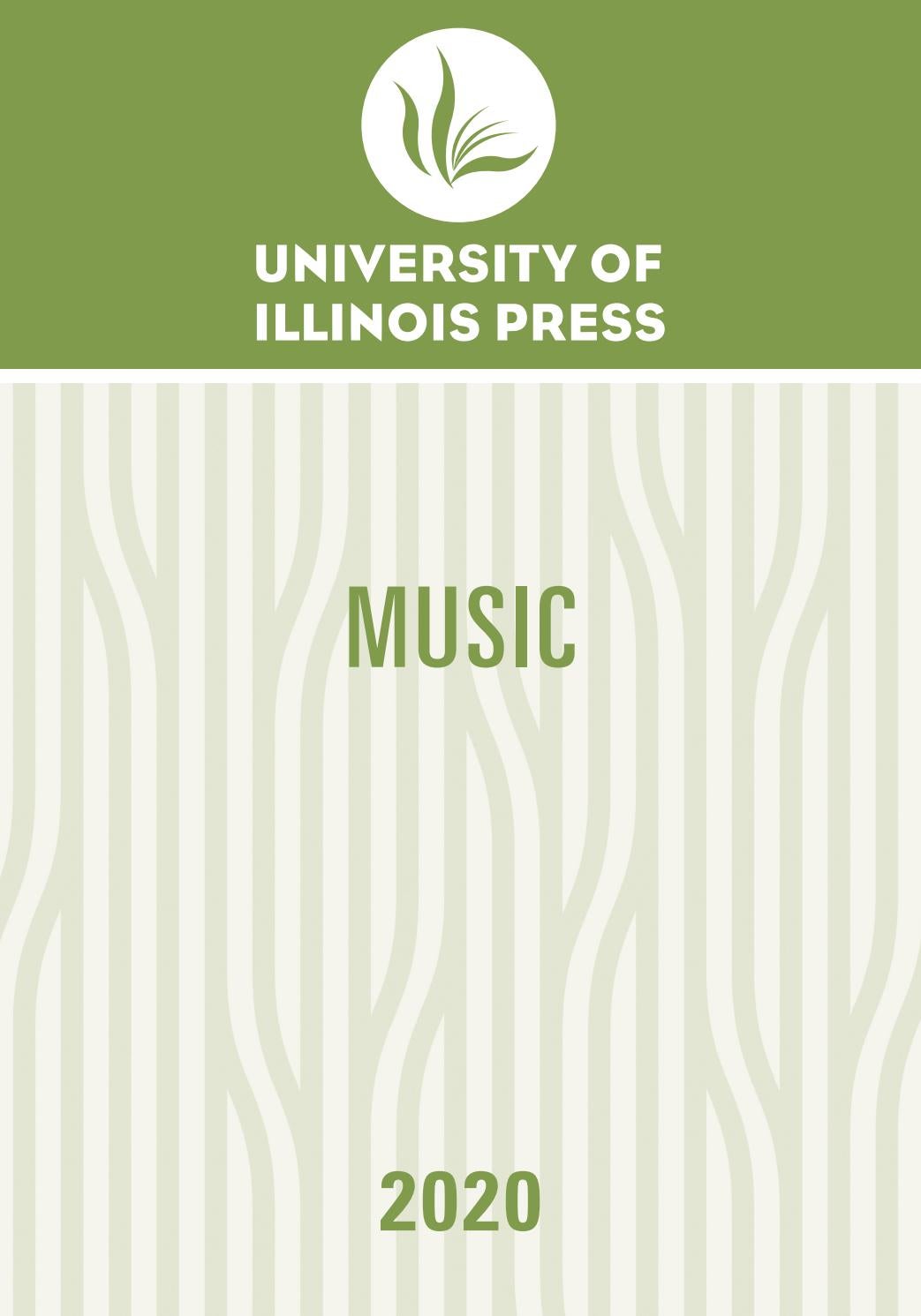 University of Illinois Press 2020 Music Catalog by University of