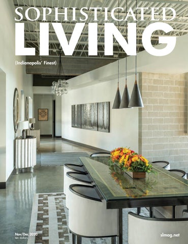 Sophisticated Living Indianapolis Nov/Dec 2020 by Sophisticated Living  Magazine - Issuu