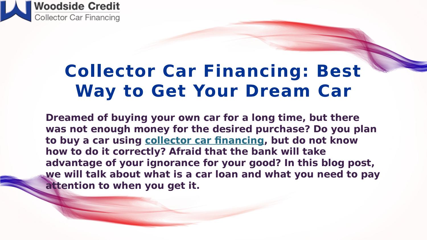 Collector Car Financing Best Way to Get Your Dream Car by