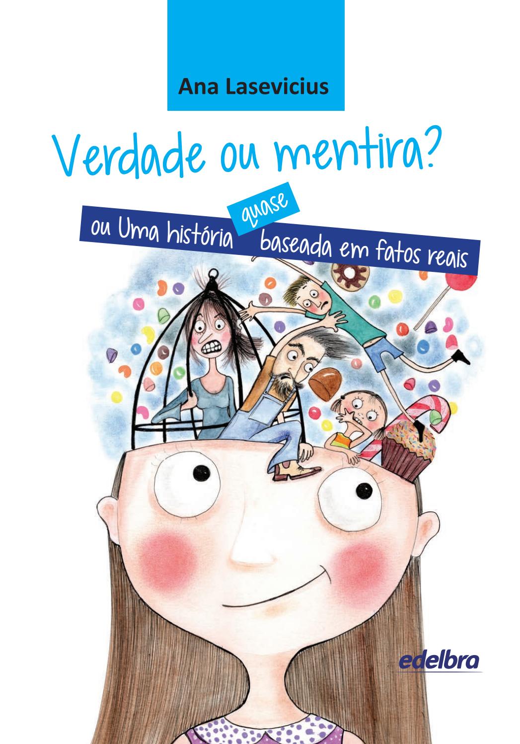 Verdade Ou Mentira Uma História Quase Baseada Em Fatos Reais By