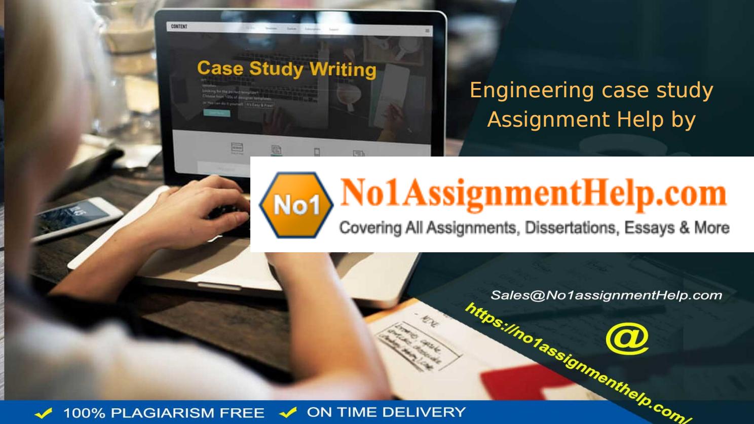 Engineering Case Study Assignment Help By No1assignmenthelp Com By Alex Engineering Case Study Assignment Help By No1assignmenthelp Com By Alex