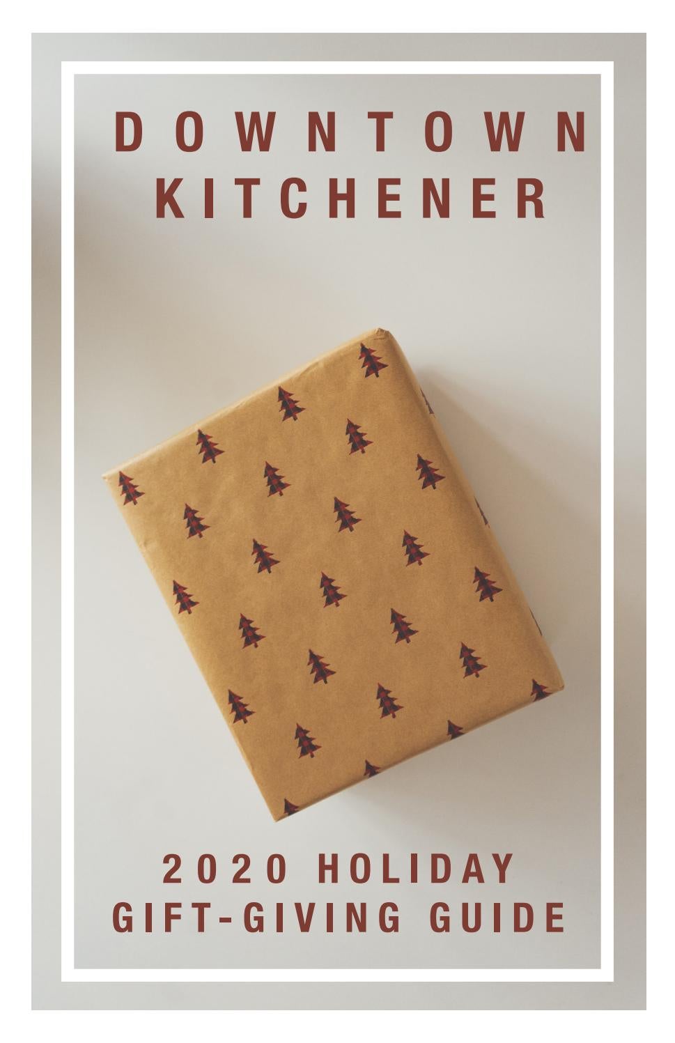 Downtown Kitchener Holiday Gift Giving Guide 2020 by DTK Own It Issuu
