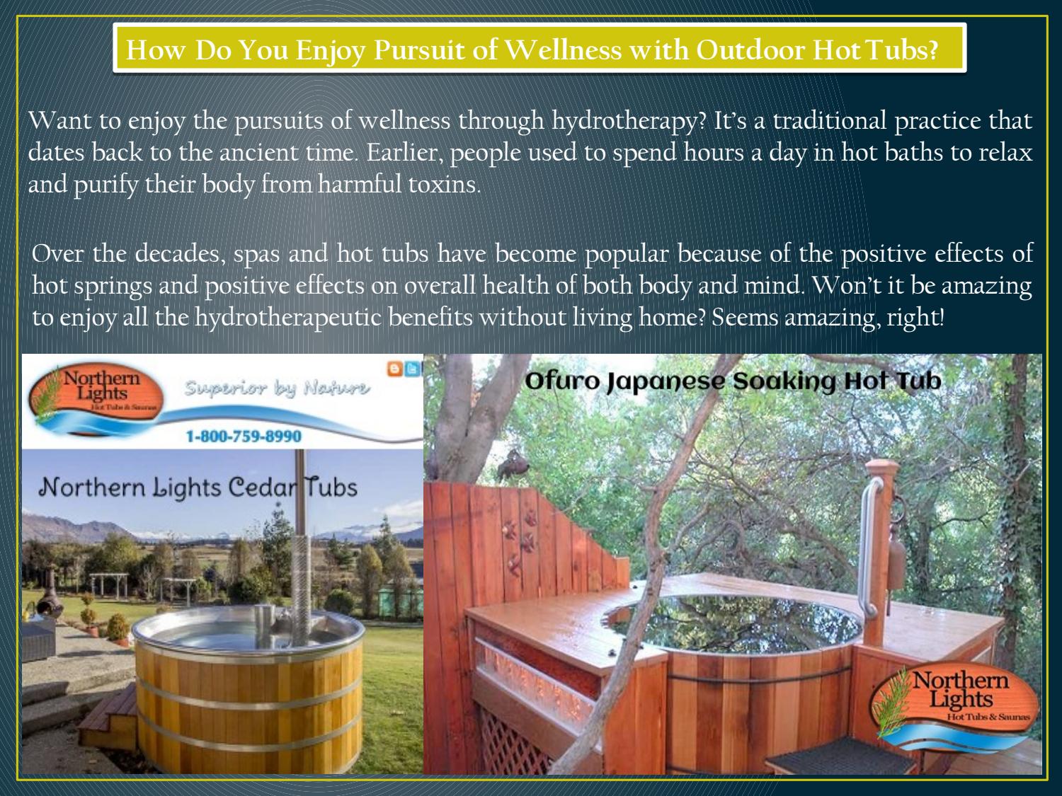 Benefits of Installing Outdoor Hot Tubs Northern Lights Cedar Tubs by