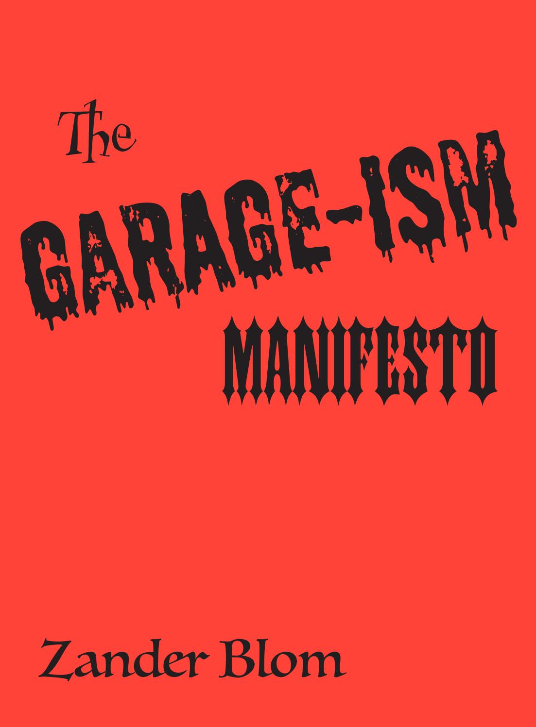 Zander Blom The Garageism Manifesto by Stevenson Issuu