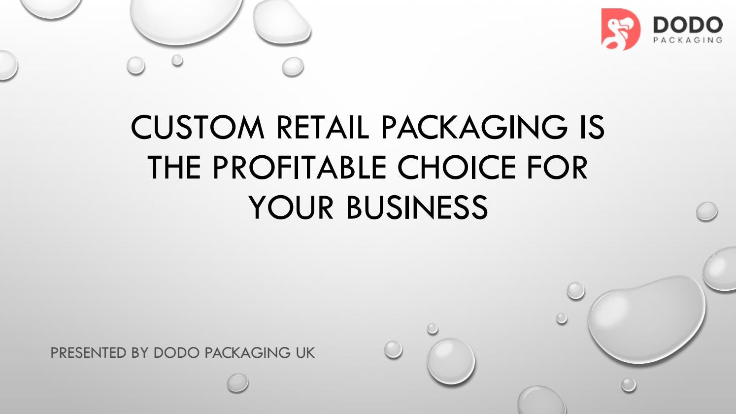 Custom Retail Packaging Is The Profitable Choice For Your Business by