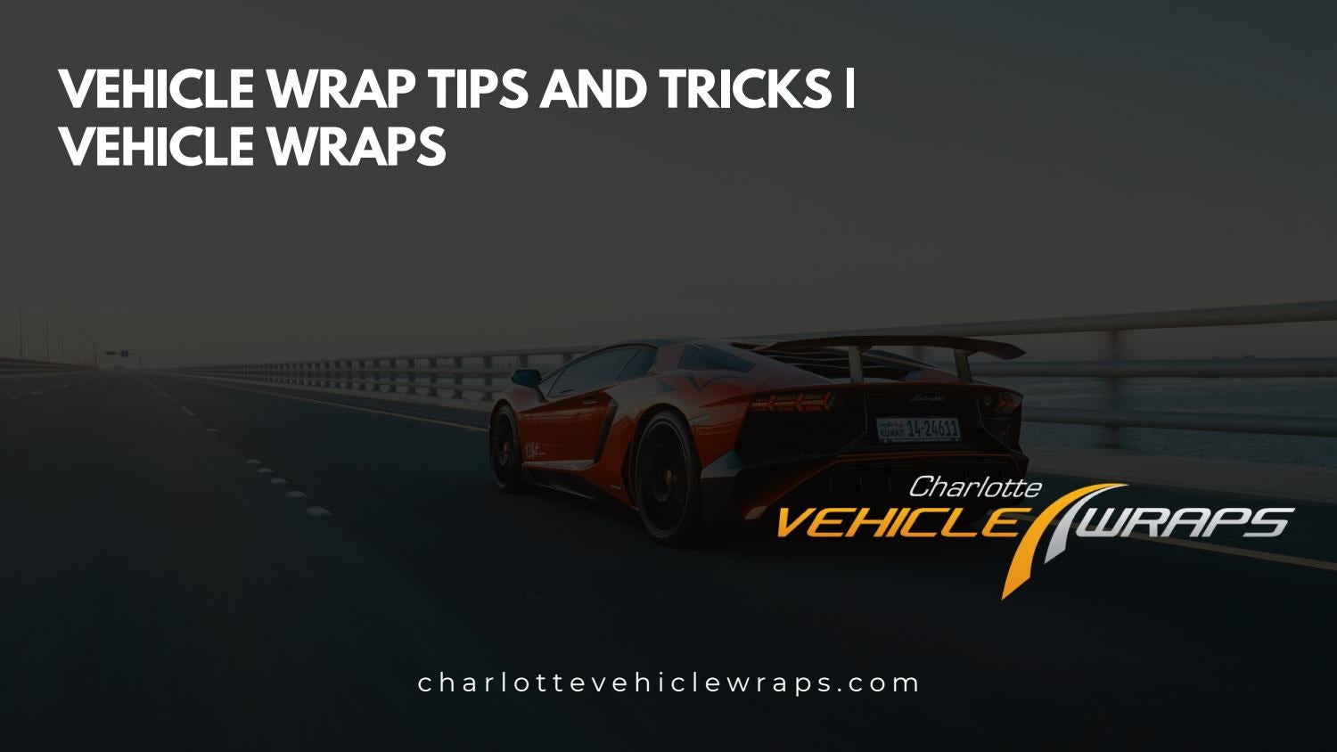 Vehicle Wrap Tips and Tricks Vehicle Wraps Charlotte NC by