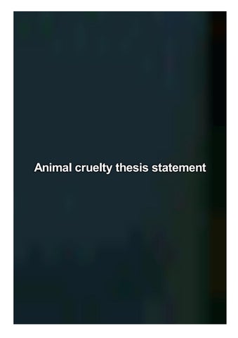 thesis statement for cruelty to animal