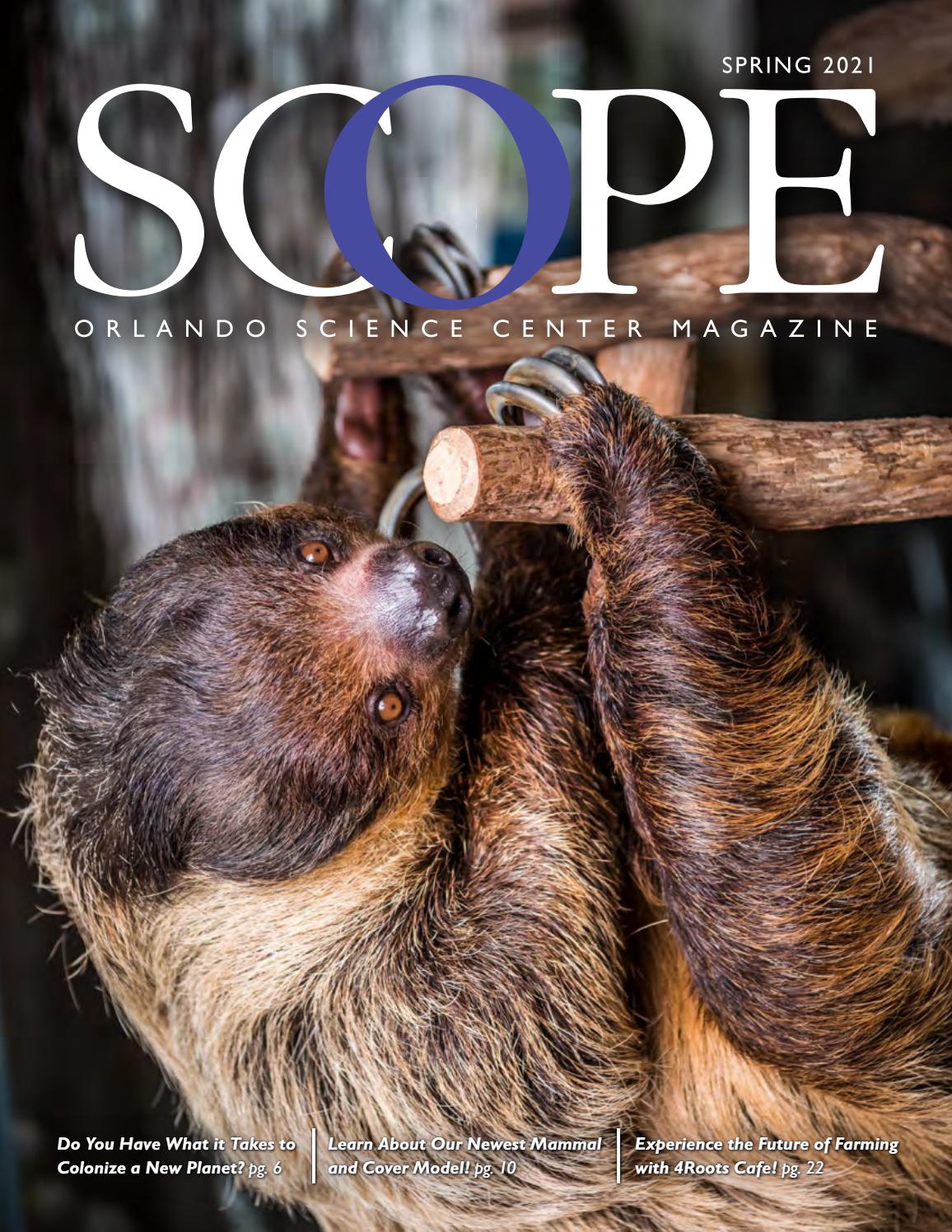 SCOPE Magazine Spring 2021 By Orlando Science Center Issuu