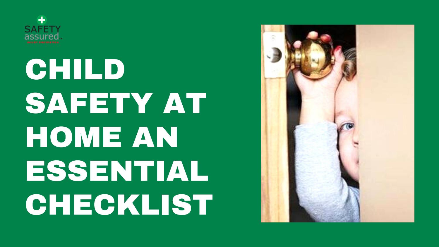 Child Safety at Home an Essential Checklist by Safety Assured Issuu