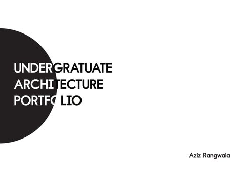Undergraduate Architecture Portfolio by Aziz Rangwala - Issuu