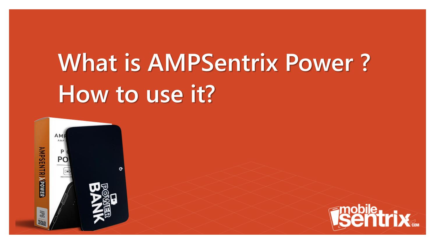 What is AMPSentrix Power Bank and How to use it? by MobileSentrix