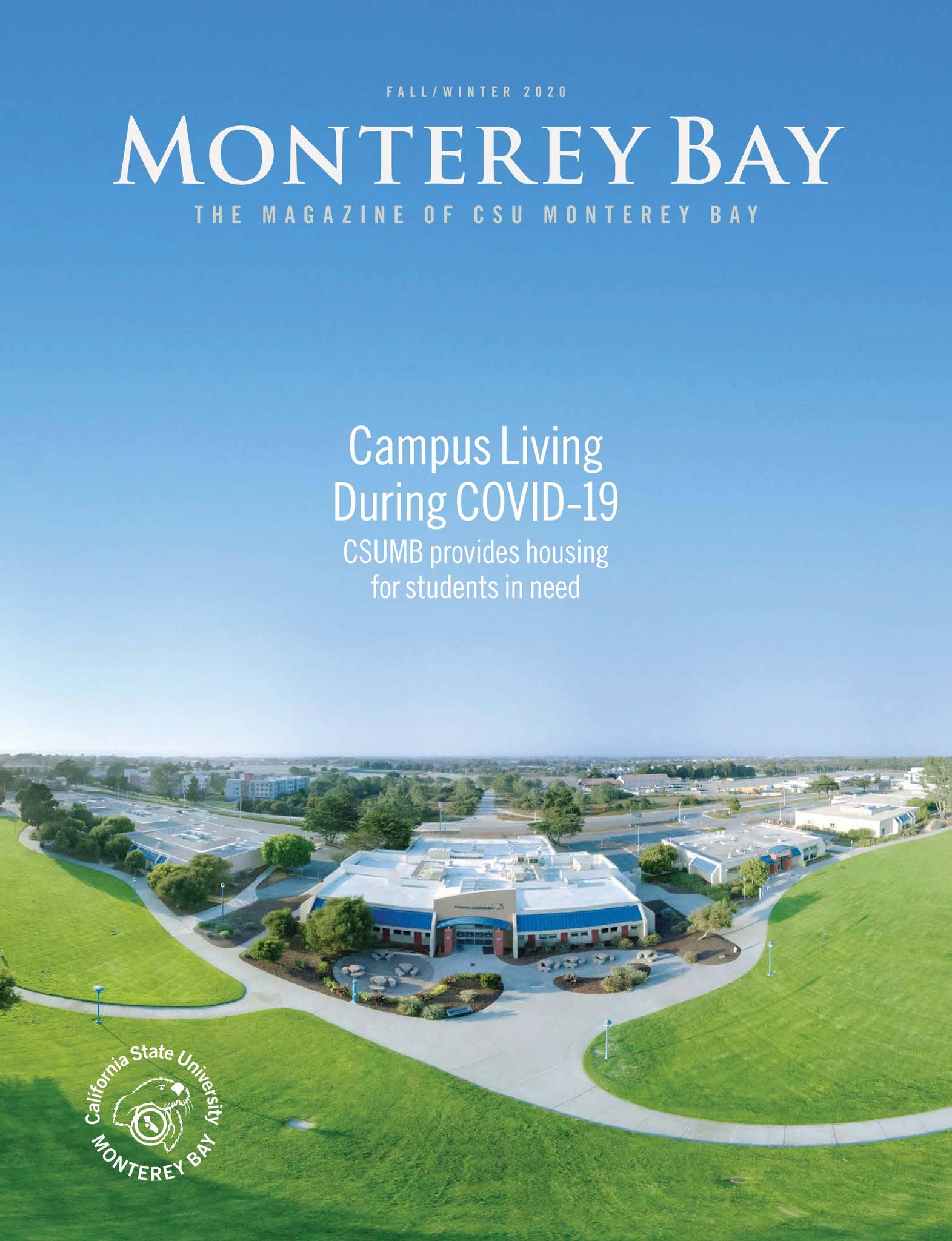 Monterey Bay The Magazine of CSU Monterey Bay Fall/Winter 2020 by