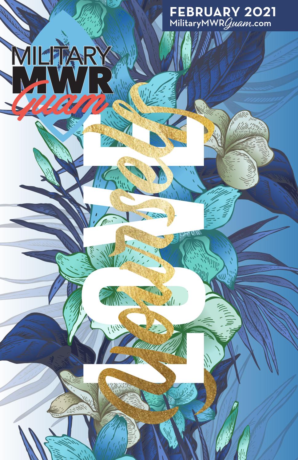 Military MWR Guam Magazine February 2021 By Joint Region Marianas 