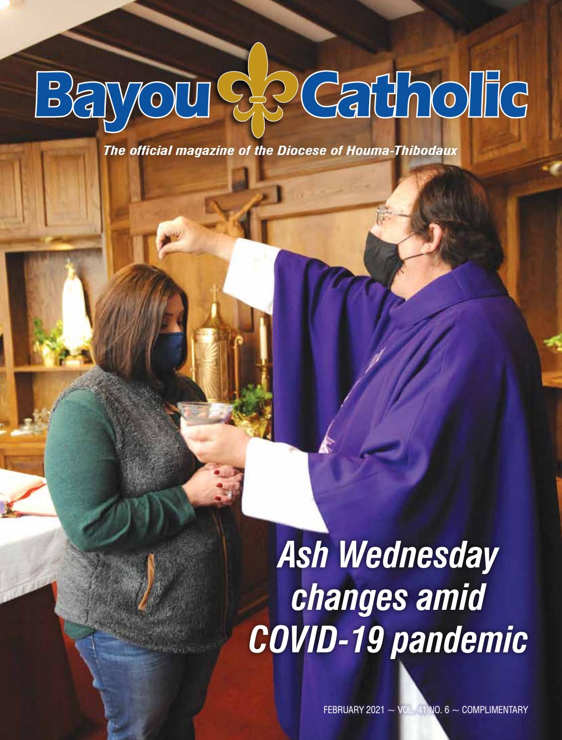 Bayou Catholic Magazine February 2021 by Diocese of Houma-Thibodaux - Issuu