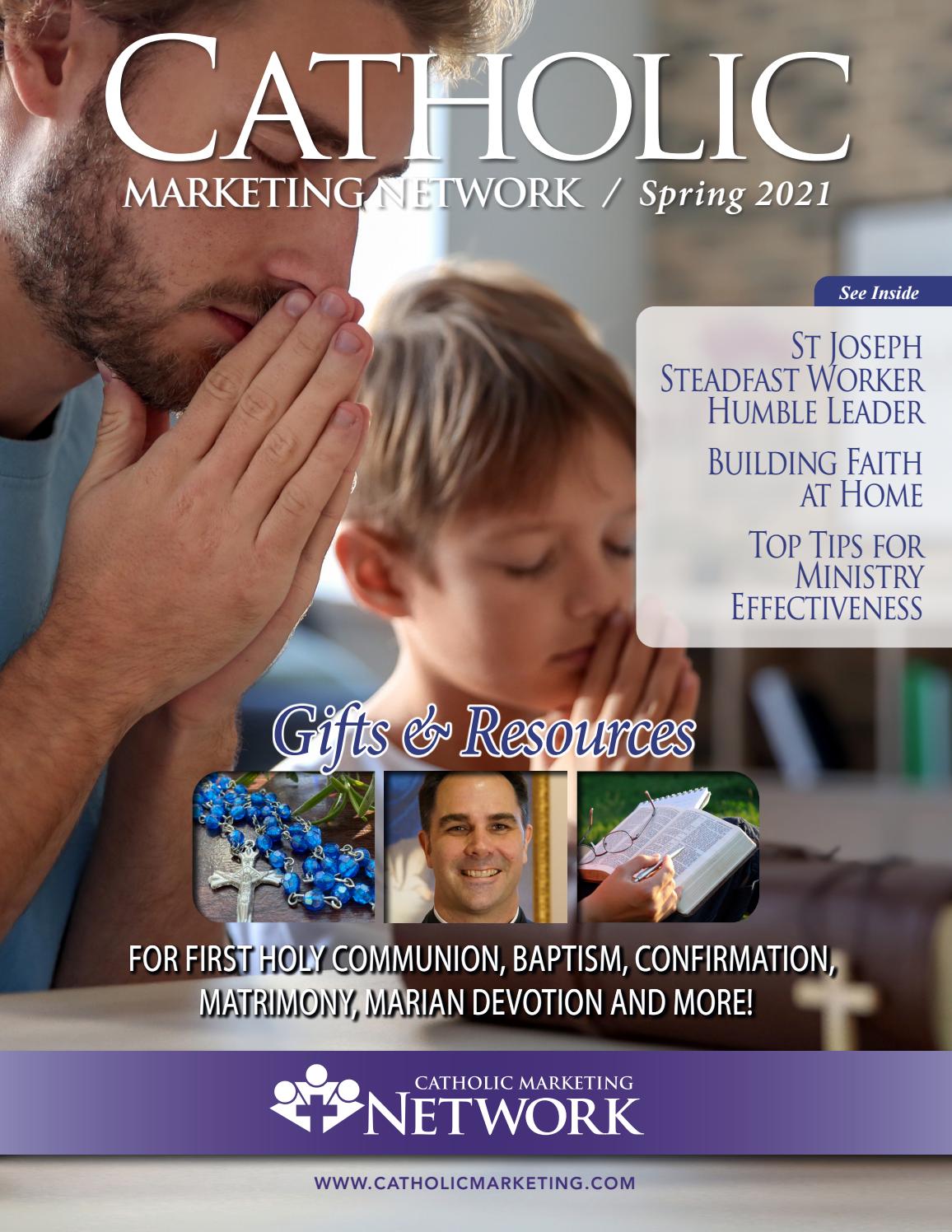 CMN 2021 Spring Magazine by Catholic Marketing Network Issuu