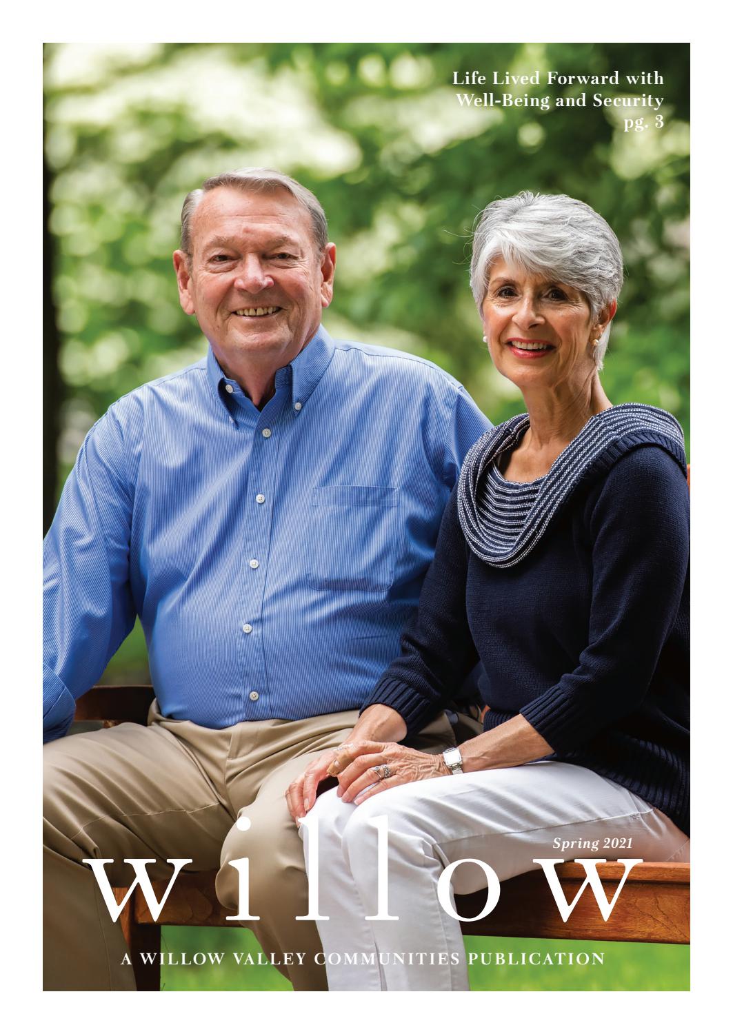 Willow Spring 2021 by Willow Valley Communities Issuu