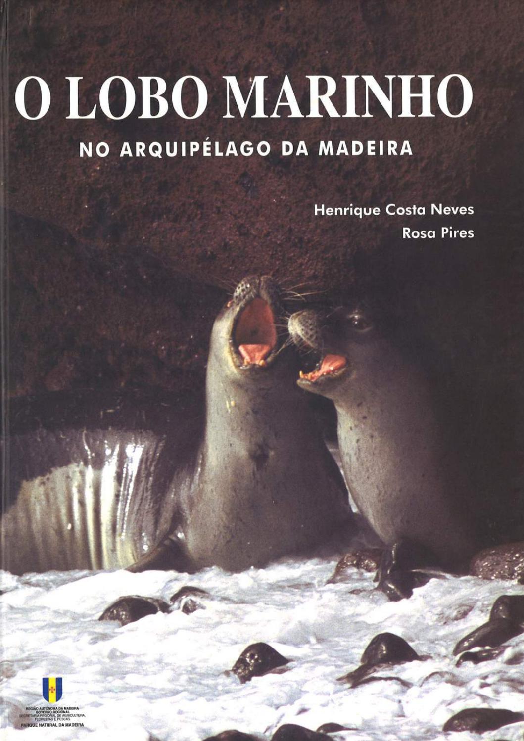 O Lobo marinho No Arquip lago Da Madeira By Instituto Das Florestas E o-lobo-marinho-no-arquip-lago-da-madeira-by-instituto-das-florestas-e
